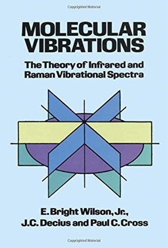 Molecular Vibrations: The Theory Of Infrared And Raman Vibrational Spectra [paperback] Wilson, E. B.; Cross, P. C. And Chemistry, De E. B.; Cross. Editora Outros, Capa Mole Em Inglês