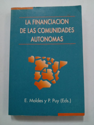 La Financiación De Las Comunidades Autónomas Moldes Y Puy 