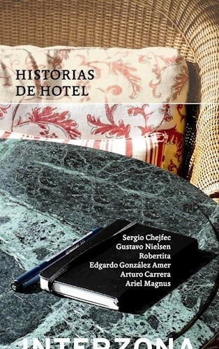 Libro Historias De Hotel De Sergio Chejfec