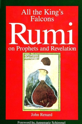 Libro All The King's Falcons: Rumi On Prophets And Revela...