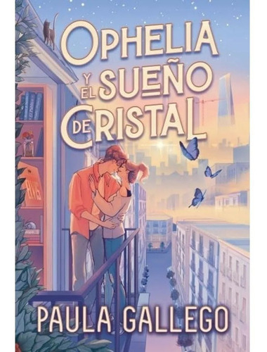 Ohelia Y El Sueño De Cristal - Paula Pallego - Titania