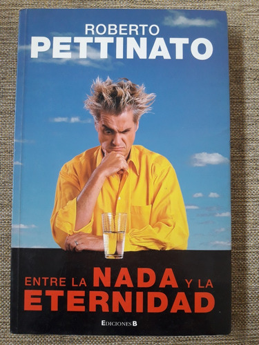 Roberto Pettinato - Entre La Nada Y La Eternidad