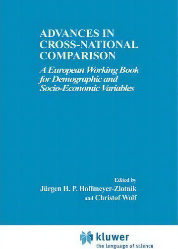Advances In Cross-national Comparison, De Jurgen H. P. Hoffmeyer-zlotnik. Editorial Springer Science Business Media, Tapa Dura En Inglés