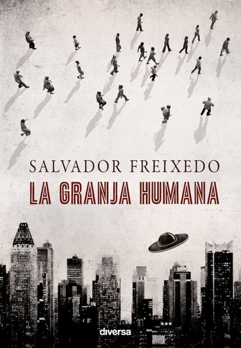 La Granja Humana - Salvador Freixedo