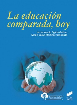 La Educación Comparada, Hoy Egido Galvez,inmaculada/martine