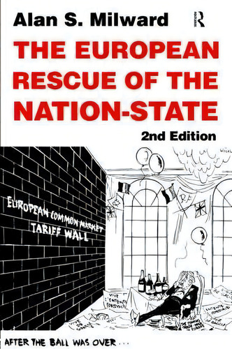 The European Rescue Of The Nation State, De Alan S. Milward., Vol. 1. Editorial Taylor Francis Ltd, Tapa Blanda, Edición 2nd Edition En Inglés
