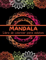 Comprar Libro: Mandala Libro De Colorear Para Adultos: Mandalas De |