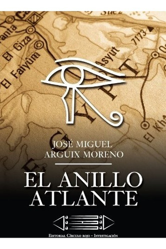 Libro : El Anillo Atlante  - Jose Miguel Arguix Moreno