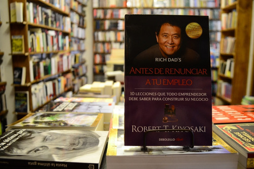 Imagen 1 de 5 de Antes De Renunciar A Tu Empleo. Robert T. Kiyosaki.