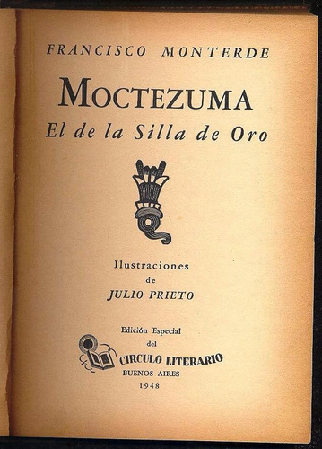 Francisco Monteverde - Moctezuma El De La Silla De Oro 1948