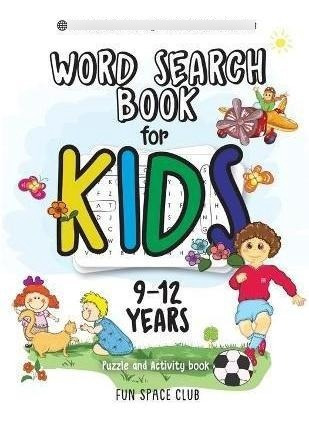 Word Search Books For Kids 9-12 : Word Search Puzzles For Ki
