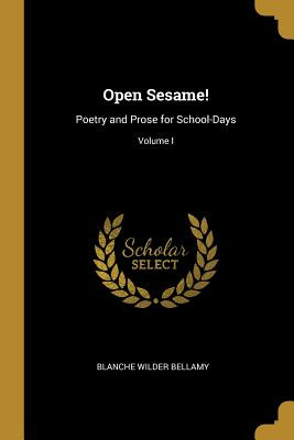 Libro Open Sesame!: Poetry And Prose For School-days; Vol...