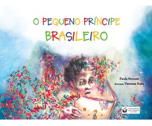 O Pequeno Príncipe Brasileiro, De Novaes, Paula. Editora Viajante Do Tempo, Capa Mole Em Português