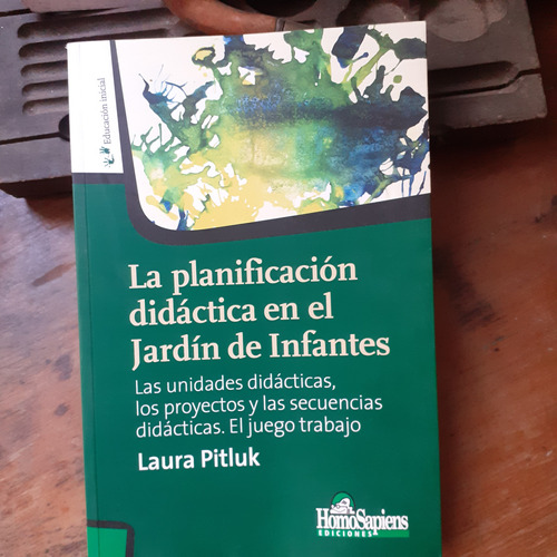 La Planificación Didáctica En El Jardín De Infantes/l.pitluk