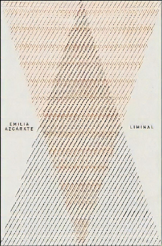 Liminal, De Emilia Azcarate. Editorial Ediciones Turner, Edición 1 En Español, 2014