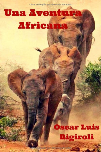 Una Aventura Africana -africa Del Romance-