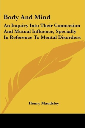 Libro Body And Mind : An Inquiry Into Their Connection An...