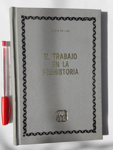 Jorge Renard - El Trabajo En La Prehistoria