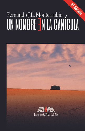 Libro Un Nombre En La Canicula - Coleman Ediciones