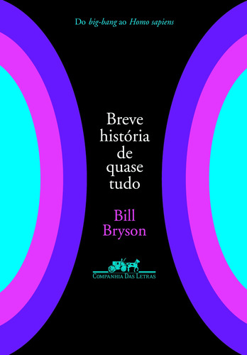 Breve história de quase tudo, de Bryson, Bill. Editora Schwarcz SA, capa mole em português, 2005