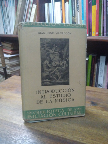 Introducción Al Estudio De La Música - Juan José Mantecón