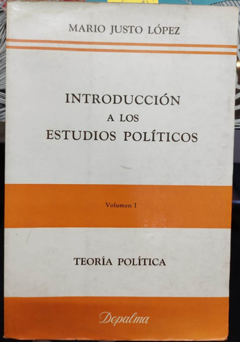 Introducción A Los Estudios Políticos. 2 Ts./ Justo López