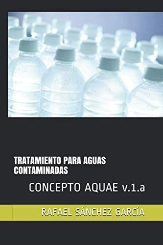 Libro: Tratamiento Para Aguas Contaminadas: Concepto Aquae (