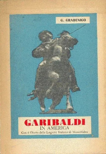 Gaio Gradenigo: Garibaldi In America