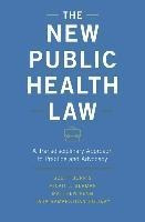 The New Public Health Law : A Transdisciplinary Approach ...