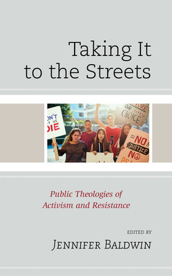 Libro Taking It To The Streets: Public Theologies Of Acti...