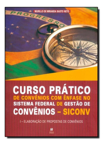 Curso Prático De Convênios Com Ênfase No Sistema Federal 