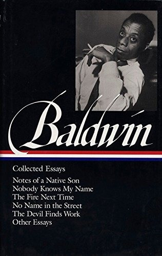 Book : James Baldwin : Collected Essays : Notes Of A Nati...