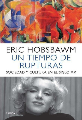 Un Tiempo De Rupturas - Eric John Ernest Hobsbawm