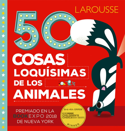 50 cosas loquísimas de los animales, de Martineau Wagner, Tricia. Editorial Larousse, tapa dura en español, 2018