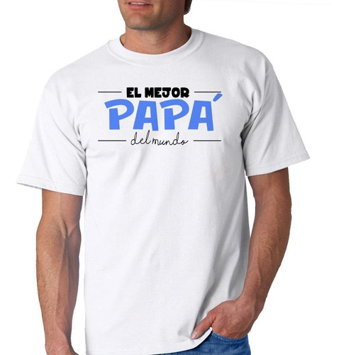 Remera De Hombre Frase El Mejor Papa Del Mundo