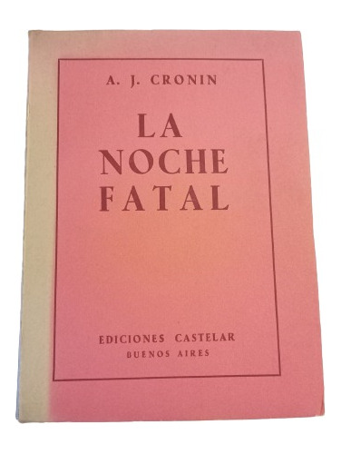 A. J. Cronin. La Noche Fatal