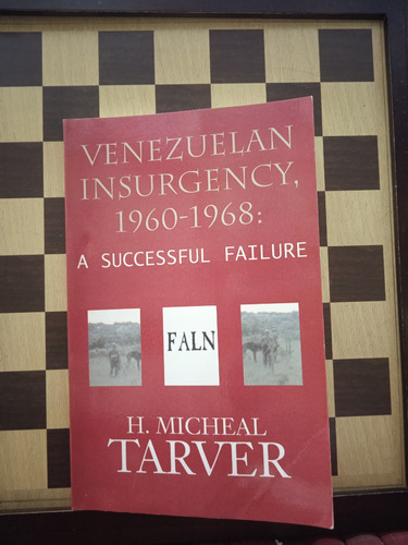 Venezuelan Insurgency 1960-1968-h.michael Tarver