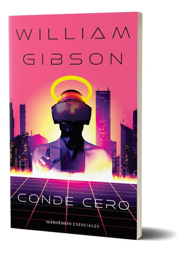 Conde Cero N 02 - Trilogía De Sprawl - W. Gibson - Minotauro