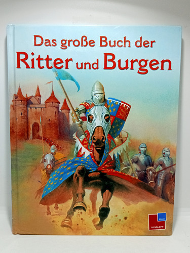 El Gran Libro De Los Caballeros Y Los Castillos - En Alemán 