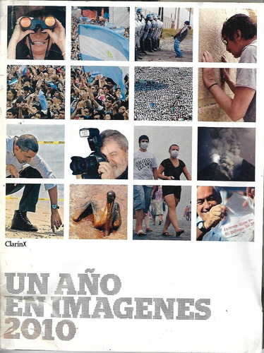 2010: Un Año En Imágenes - Clarín (Usado)
