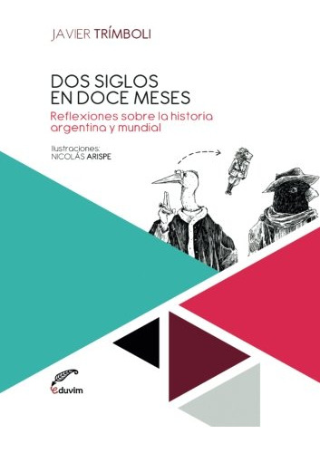 Dos Siglos En Doce Meses: Reflexiones Sobre La Historia Arge