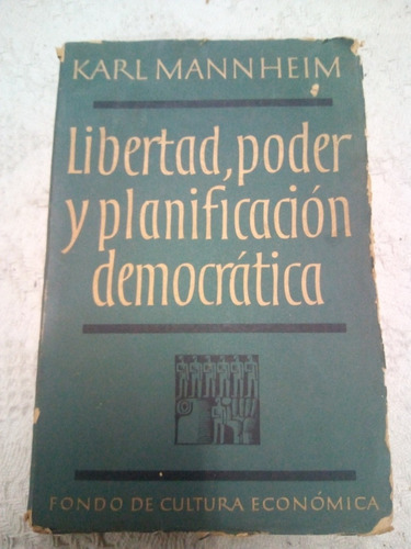 Karl Mannheim, Libertad, Poder Y Planificación Democrática