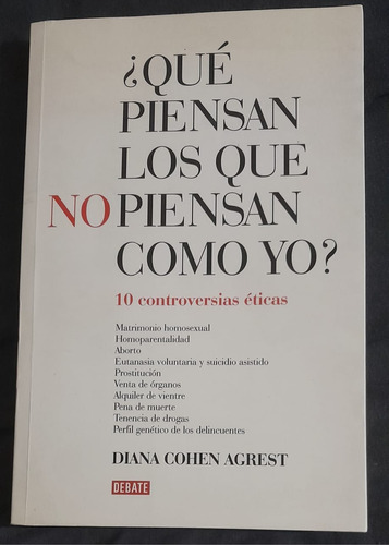 Diana Cohen Agrest Qué Piensan Los Que No Piensan Como Yo?