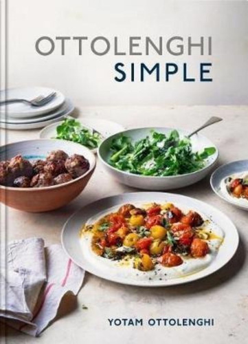 Ottolenghi Simple : A Cookbook, De Yotam Ottolenghi. Editorial Potter/ten Speed/harmony/rodale, Tapa Dura En Inglés