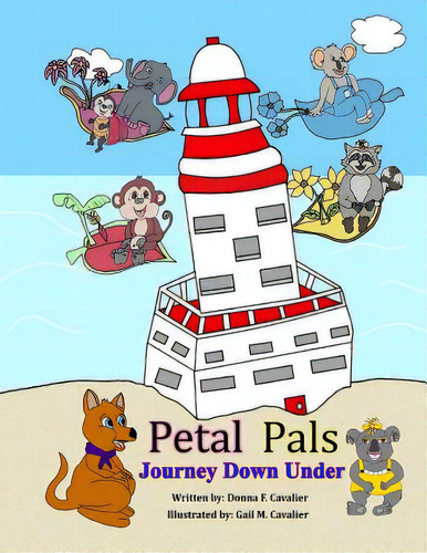 Petal Pals: Journey Down Under, De Cavalier, Gail M.. Editorial Lightning Source Inc, Tapa Blanda En Inglés
