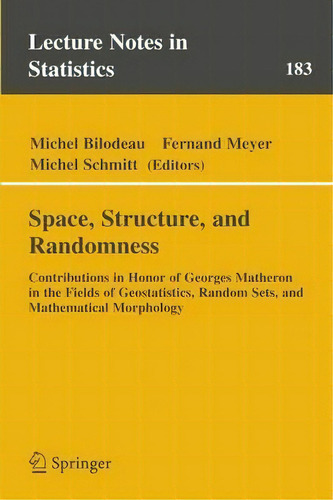 Space, Structure And Randomness, De Michel Bilodeau. Editorial Springer Verlag New York Inc, Tapa Blanda En Inglés