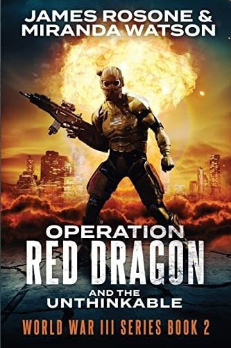 Operation Red Dragon And The Unthinkable (world War.