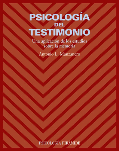 Psicologia Del Testimonio - Manzanero Puebla, Antonio