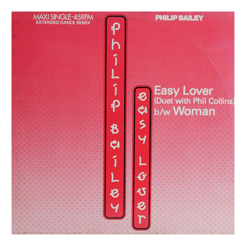 Philip Bailey Ft. Phil Collins - Easy Lover 12  Maxi Single 