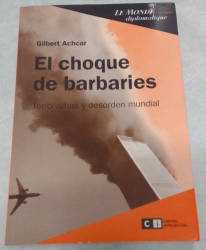 El Choque De Barbaries, Gilbert Achcar